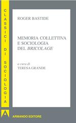 Memoria collettiva e sociologia del «bricolage»