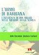 L'uomo di Barbiana. L'influenza di don Milani nelle riforme della scuola - Alida Giacomini,Gianluca Costanzi - copertina