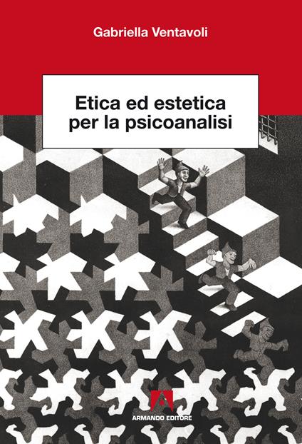 Etica ed estetica per la psicoanalisi - Gabriella Ventavoli - ebook