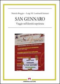 San Gennaro. Viaggio nell'identità napoletana. Con DVD - Maricla Boggio,Luigi Maria Lombardi Satriani - copertina