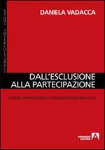 Dall'esclusione alla partecipazione. Donne, immigrazioni e organizzazioni sindacali