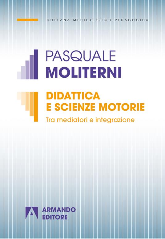 Didattica e scienze motorie. Tra mediatori e integrazione - Pasquale Moliterni - ebook