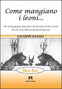 Come mangiano i leoni... - Giuseppe Rando - copertina