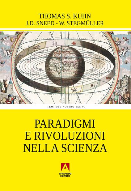 Paradigmi e rivoluzioni nella scienza - Thomas S. Kuhn,Joseph D. Sneed,Wolfgang Stegmüller - ebook