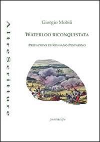 Waterloo riconquistata - Giorgio Mobili - copertina