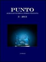 Punto. Almanacco della poesia italiana 2013. Vol. 3