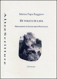 Di volo e di lava - Marisa Papa Ruggiero - copertina
