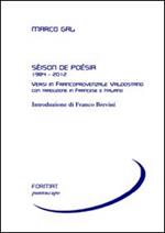 Sèison de poésia 1984-2012. Versi in francoprovenzale valdostano. Ediz. italiana e francese