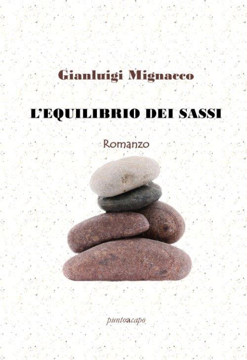 L' equilibrio dei sassi - Gianluigi Mignacco - copertina