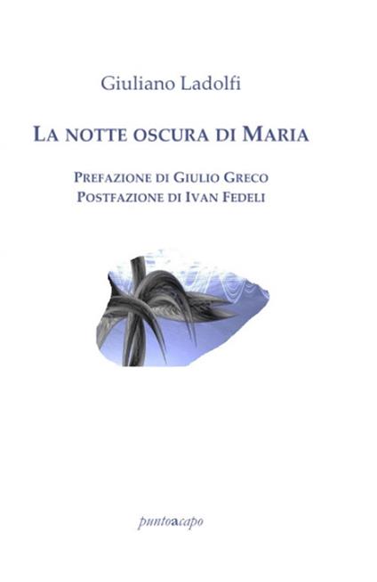 La notte oscura di Maria - Giuliano Ladolfi,Giulio Greco,Ivan Fedeli - copertina
