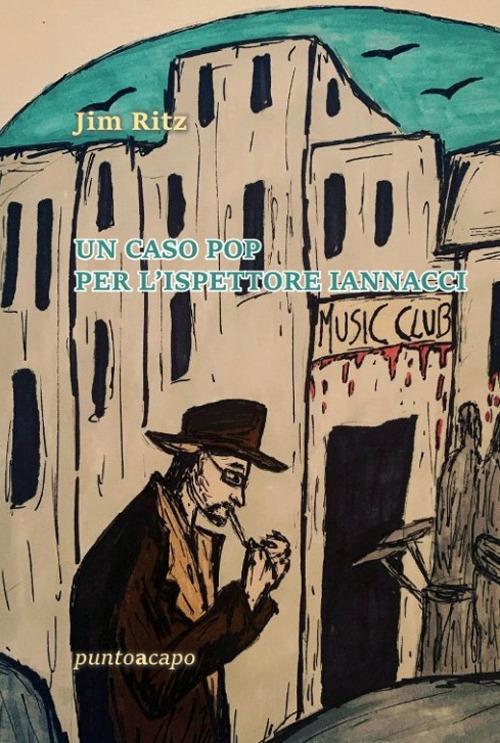 Un caso pop per l'ispettore Iannacci - Jim Ritz - copertina