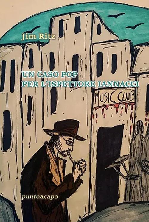 Un caso pop per l'ispettore Iannacci - Jim Ritz - copertina
