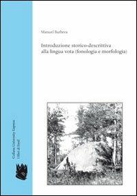 Introduzione storico-descrittiva alla lingua vota (fonologia e morfologia) - Manuel Barbera - copertina