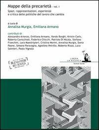 Mappe della precarietà. Vol. 1: Spazi, rappresentazioni, esperienze e critica delle politiche del lavoro che cambia - copertina