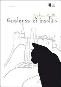 Qualcosa di insolito - Stefano Colli - copertina