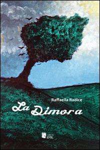 La dimora - Raffaella Radici - copertina