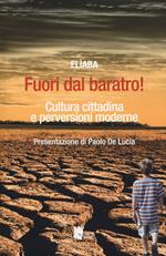 Fuori dal baratro! Cultura cittadina e perversioni moderne