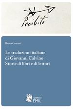 Le traduzioni italiane di Giovanni Calvino. Storie di libri e di lettori