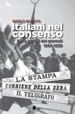 Italiani nel consenso. Dalla lettura dei giornali 1934-1939