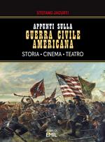 Appunti sulla Guerra civile americana. Storia, cinema, teatro