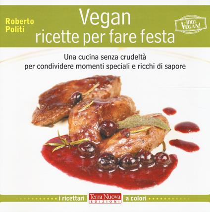 Vegan ricette per fare feste - Roberto Politi - copertina