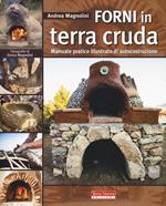 Forni in terra cruda. Manuale pratico illustrato di autocostruzione