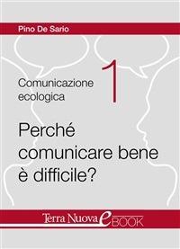Comunicazione ecologica. Vol. 1 - Pino De Sario - ebook
