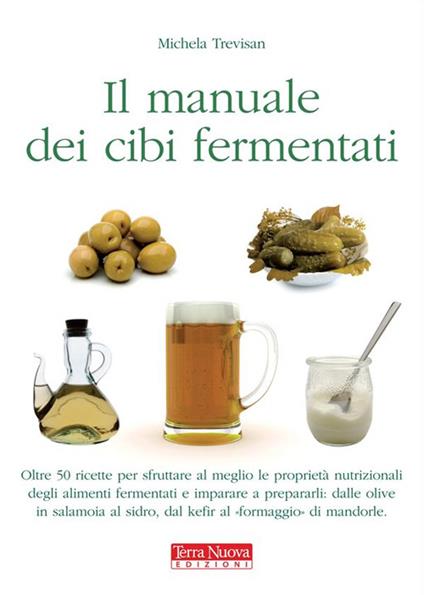 Manuale dei cibi fermentati - Michela Trevisan - ebook