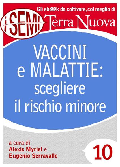 Vaccini e malattie: scegliere il rischio minore - Alexis Myriel,Eugenio Serravalle - ebook