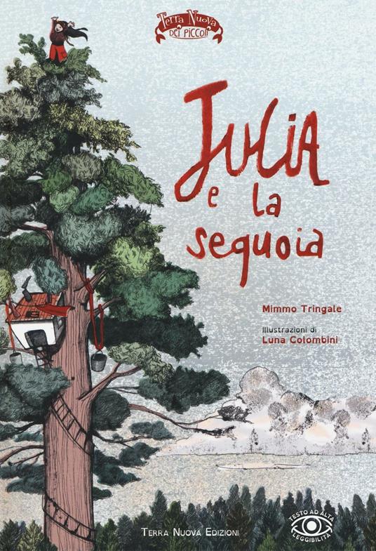 Julia e la sequoia. Ediz. illustrata - Mimmo Tringale,Luna Colombini - copertina