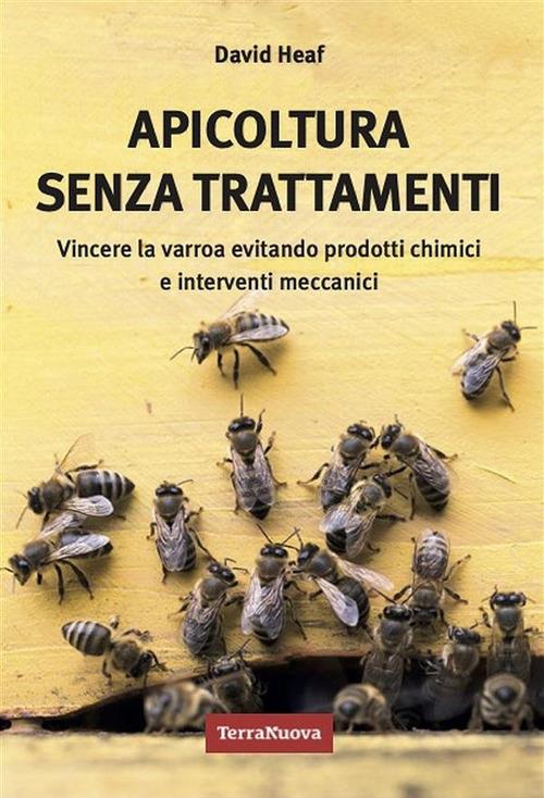 Apicoltura senza trattamenti. Vincere la varroa evitando prodotti chimici e interventi meccanici - David Heaf - ebook