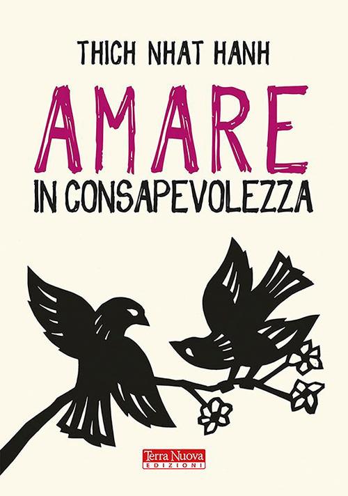 Amare in consapevolezza - Thich Nhat Hanh,Diana Petech - ebook