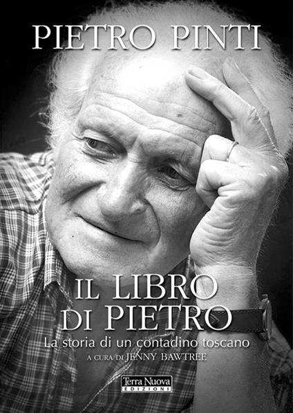 Il libro di Pietro. La storia di un contadino toscano - Pietro Pinti,Jenny Bawtree - ebook