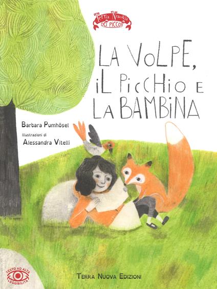 La volpe, il picchio e la bambina. Ediz. a colori - Barbara Pumhösel - copertina