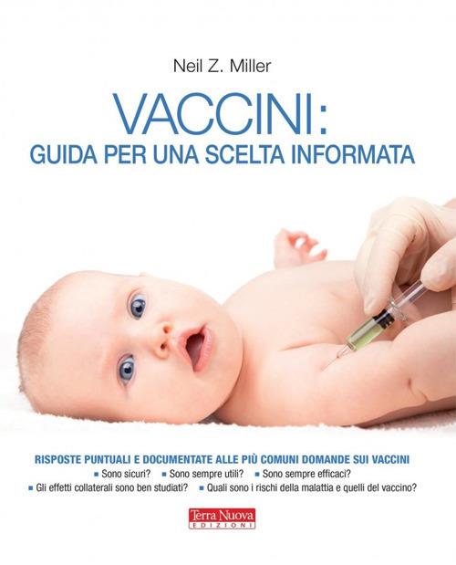 Vaccini: guida per una scelta informata - Neil Z. Miller - copertina