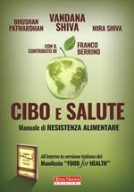 Cibo e salute. Manuale di resistenza alimentare