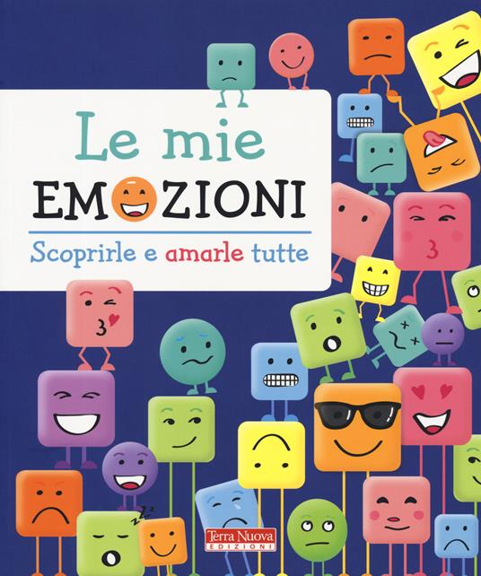 Le mie emozioni. Scoprirle e amarle tutte. Ediz. a colori - Elinor Greenwood - copertina