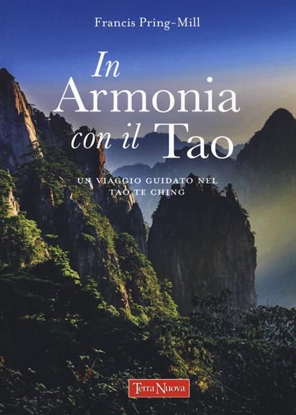 In armonia con il Tao. Un viaggio guidato nel Tao Te Ching - Francis Pring-Mill - copertina