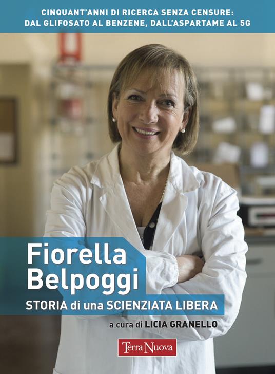 Fiorella Belpoggi. Storia di una scienziata libera - copertina