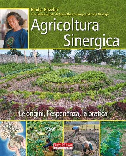 Agricoltura sinergica. Le origini, l'esperienza, la pratica - Emilia Hazelip - ebook