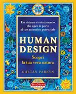 Human design. Scopri la tua vera natura