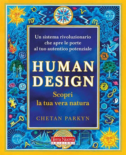 Human design. Scopri la tua vera natura - Steve Dennis,Chetan Parkyn,Marga Eleonora Scroppo - ebook
