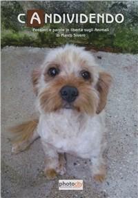 Candividendo. Pensieri e parole in libertà sugli animali - Marco Sivero - copertina
