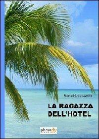La ragazza dell'hotel - Sonia Roccazzella - copertina