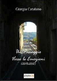Un passaggio verso le emozioni (2010-2012) - Giorgia Catalano - copertina