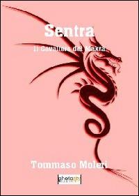 Sentra. Il cavaliere del Makrà - Tommaso Moleri - copertina