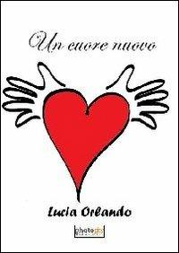 Un cuore nuovo - Lucia Orlando - copertina