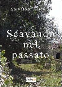 Scavando nel passato - Salvatore Amenta - copertina