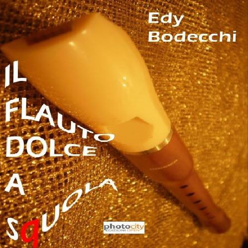 Il flauto dolce a squola - Edy Bodecchi - copertina