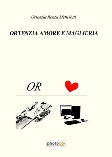 Ortenzia amore e maglieria - Ortenzia R. Menciotti - copertina